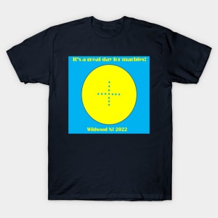 It's A Great Day for Marbles Wildwood NJ 2022 T-Shirt